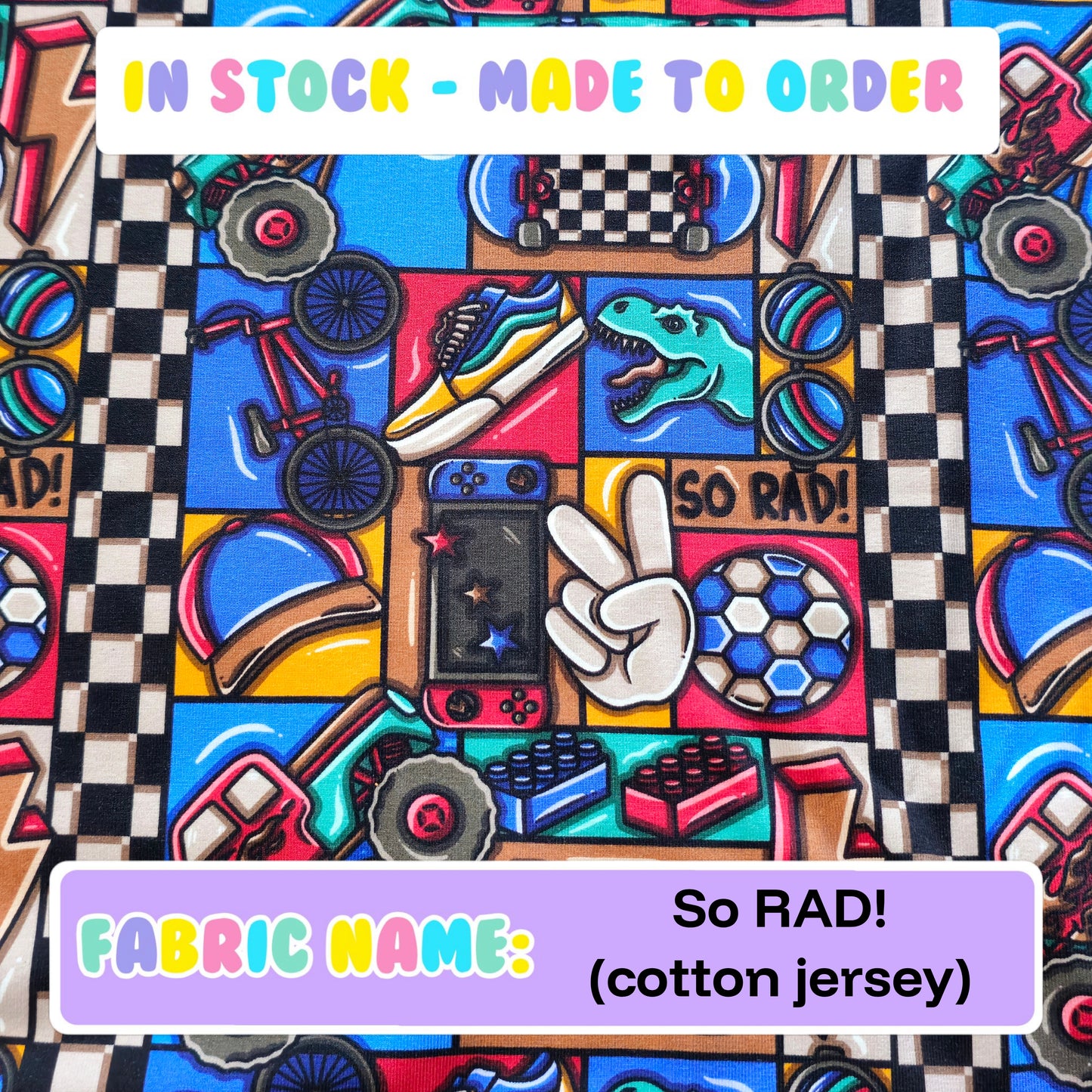 IN STOCK - So RAD! (cotton jersey)